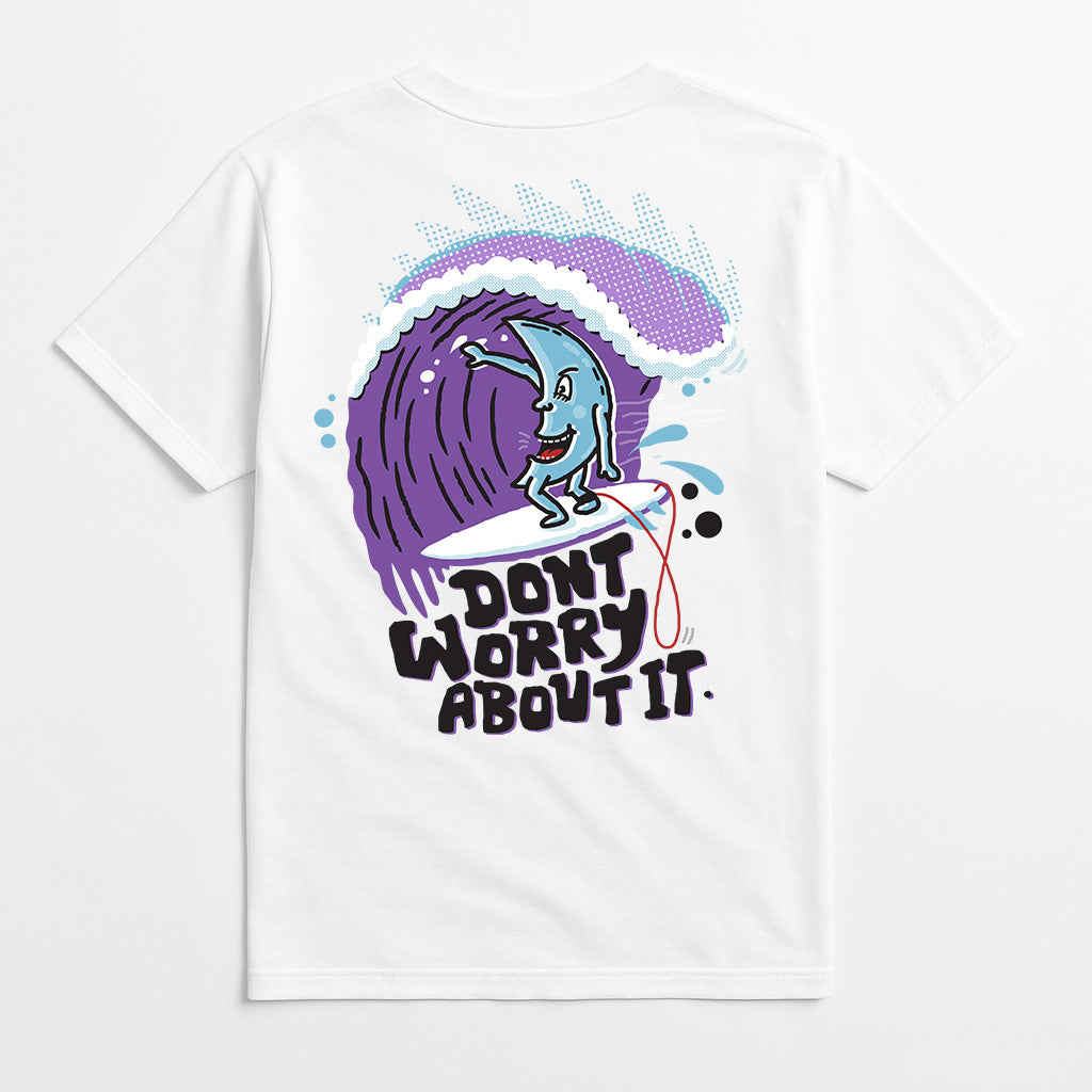 Don't Worry About It Tee