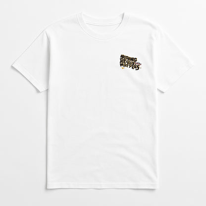 Nothing Really Matters Tee