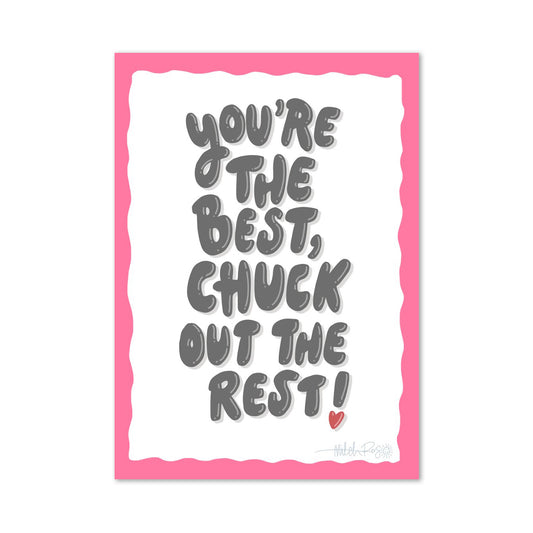 Chuck Out The Rest Poster