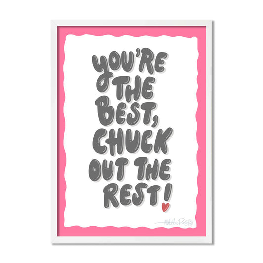 Chuck Out The Rest Poster