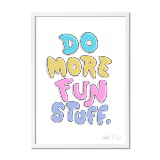 Do More Fun Stuff Poster