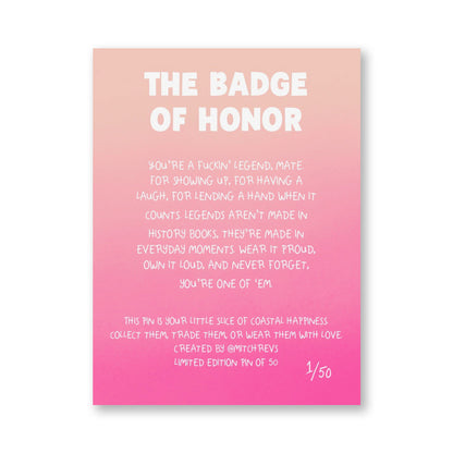 Enamel Pin - The Badge Of Honor