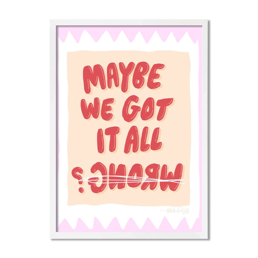 Maybe We Got It All Poster